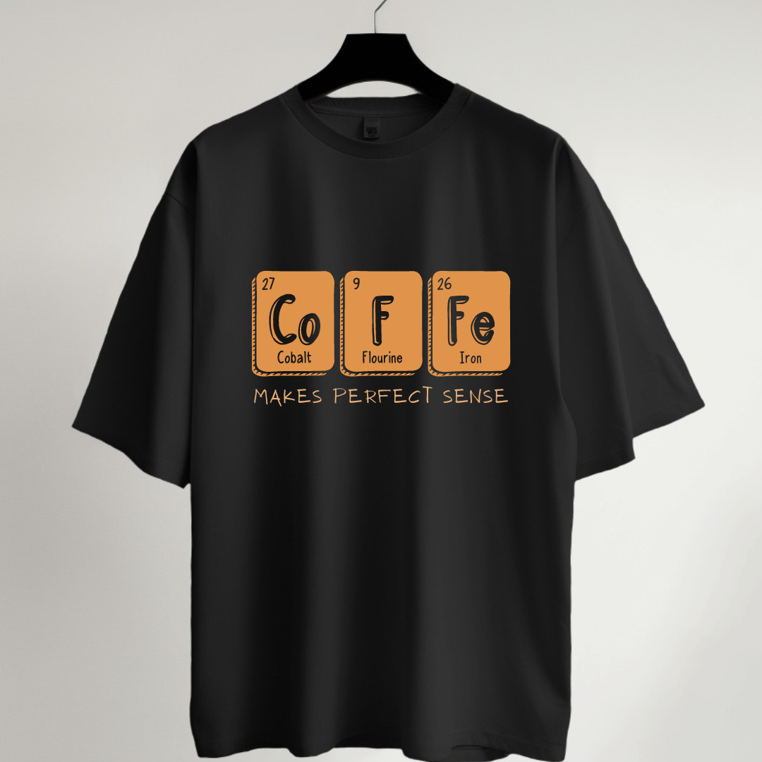 Coffee Makes Perfect Sense Oversized T-Shirt