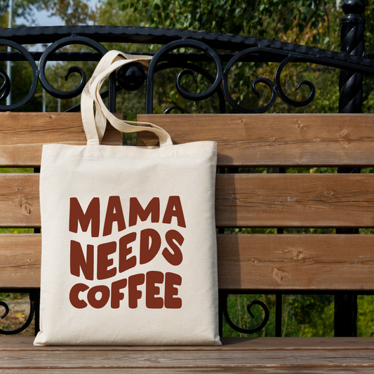Mama Needs Coffee Tote Bag
